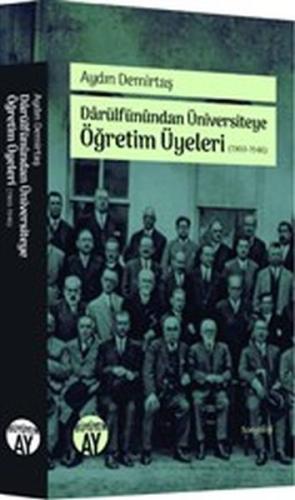 Darülfünundan Üniversiteye Öğretim Üyeleri