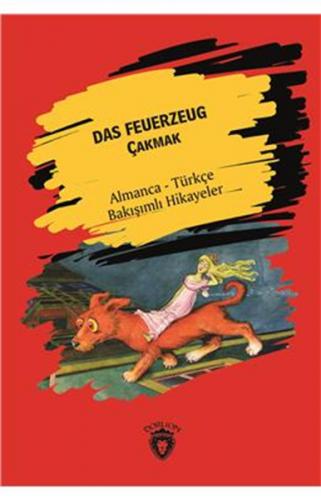 Das Feuerzeug (Çakmak) Almanca Türkçe Bakışımlı Hikayeler