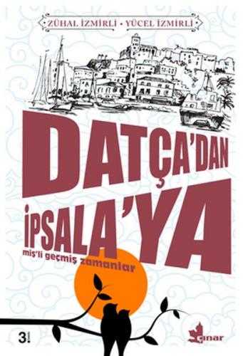 Datça’dan İpsala’ya