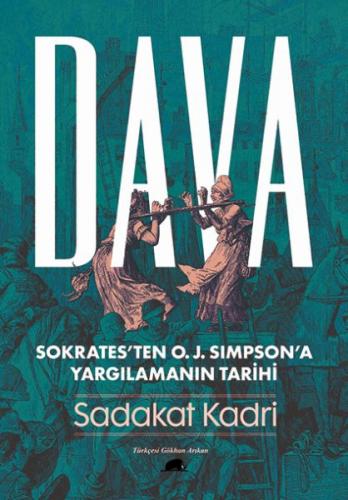 Dava - Sokrates’ten O. J. Simpson’a Yargılamanın Tarihi