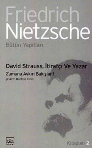 David Strauss, İtirafçı ve Yazar Zamana Aykırı Bakışlar 1