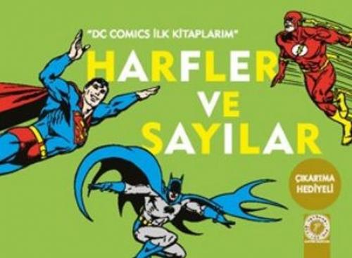 Dc Comics İlk Kitaplarım - Harfler ve Sayılar