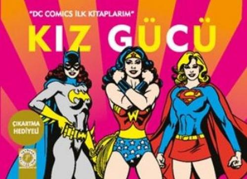 Dc Comics İlk Kitaplarım - Kız Gücü