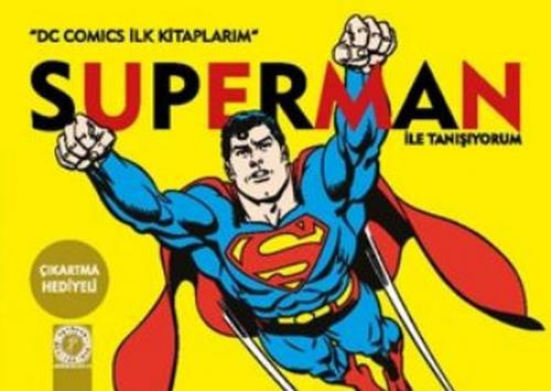 Dc Comics İlk Kitaplarım - Superman İle Tanışıyorum