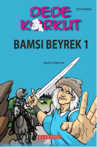 Dede Korkut / Bamsı Beyrek 1 (Çizgi Roman)