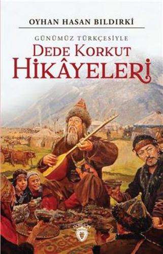 Dede Korkut Hikayeleri (Günümüz Türkçesiyle)