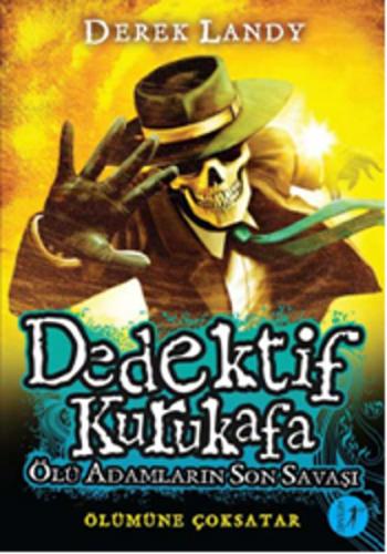 Dedektif Kurukafa - Ölü Adamların Son Savaşı (Ciltli)