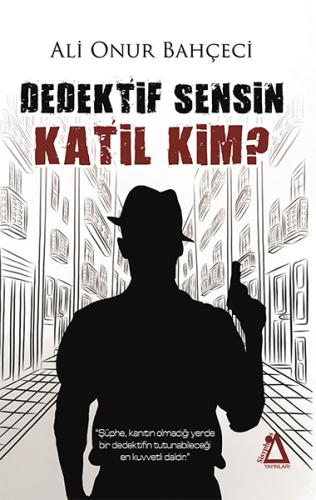 Dedektif Sensin Katil Kim?