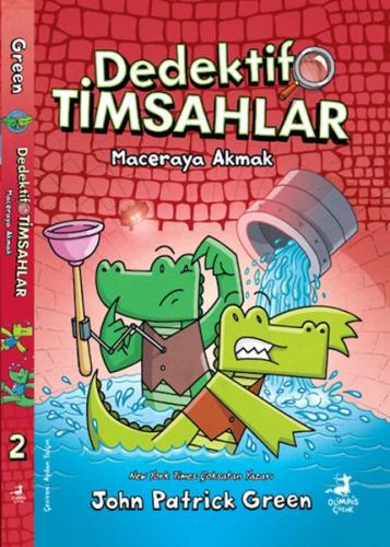 Dedektif Timsahlar 2 : Maceraya Akmak