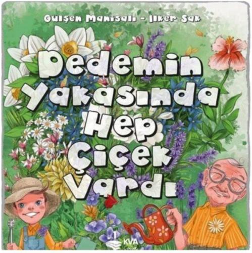 Dedemin Yakasında Hep Çiçek Vardı