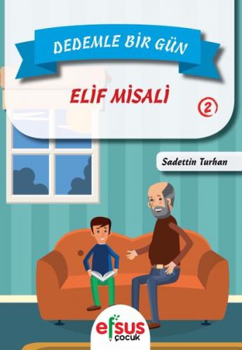 Dedemle Bir Gün 2 - Elif Misali