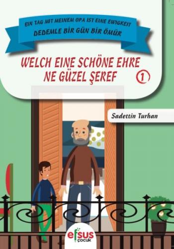 Dedemle Bir Gün Bir Ömür - Ne Güzel Şeref 1