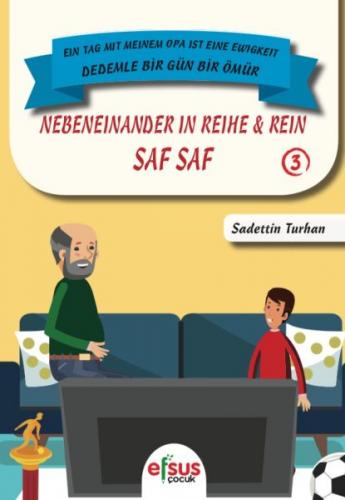 Dedemle Bir Gün Bir Ömür - Saf Saf 3