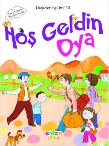 Değer Eğitimi 13 - Hoş Geldin Oya