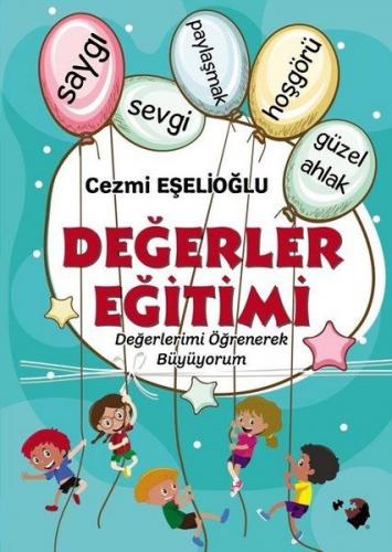 Değerler Eğitimi - Değerlerimi Öğrenerek Büyüyorum