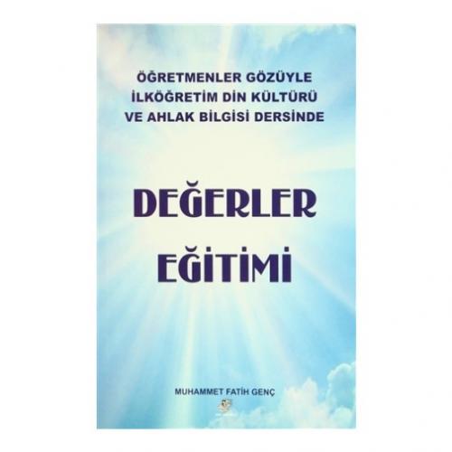 Değerler Eğitimi Öğretmenler Gözüyle İlköğretim Din Kültürü ve Ahlak B