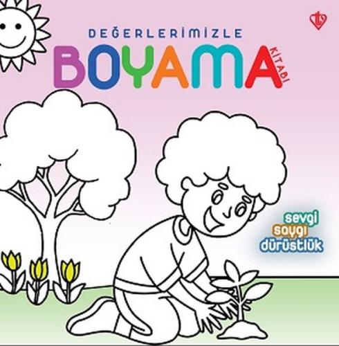 Değerlerimizle Boyama Kitabı Sevgi Saygı Dürüstlük