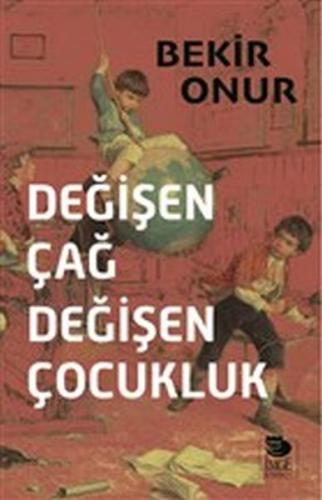 Değişen Çağ Değişen Çocuk