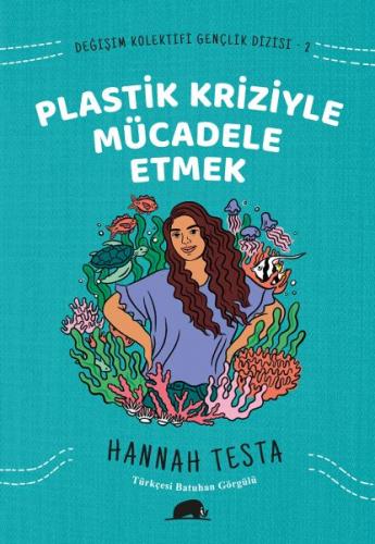 Değişim Kolektifi Gençlik Dizisi 2 - Plastik Kriziyle Mücadele Etmek