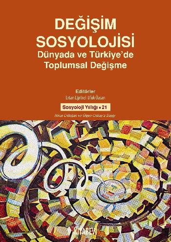 Değişim Sosyolojisi Dünyada ve Türkiye'de Toplumsal Değişme