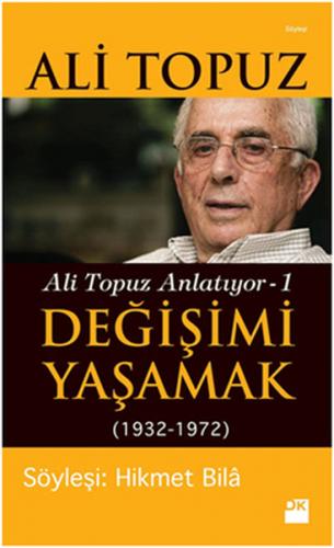 Değişimi Yaşamak - Ali Topuz Anlatıyor 1