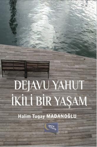 Dejavu Yahut İkili Bir Yaşam