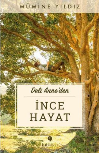 Deli Anne'den - İnce Hayat