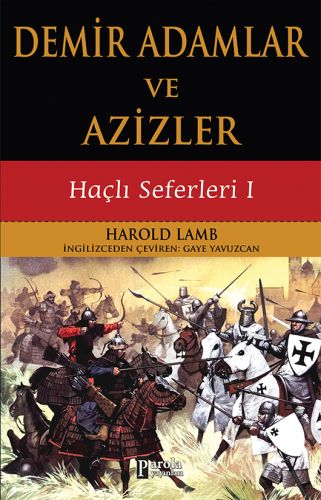 Demir Adamlar ve Azizler - Haçlı Seferleri 1