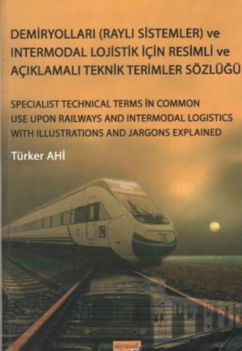 Demiryolları (Raylı Sistemler) ve Intermodal Lojistik İçin Resimli ve 