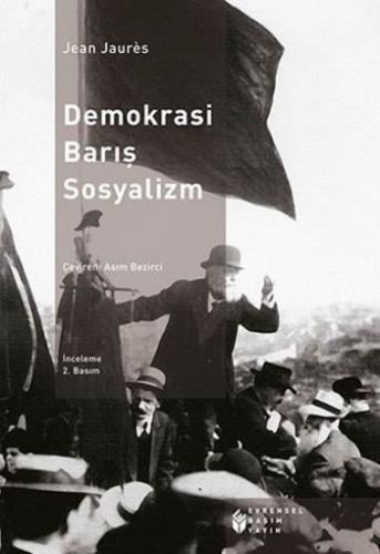 Demokrasi, Barış, Sosyalizm