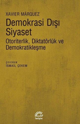 Demokrasi Dışı Siyaset - Otoriterlik Diktatörlük ve Demokratikleşme