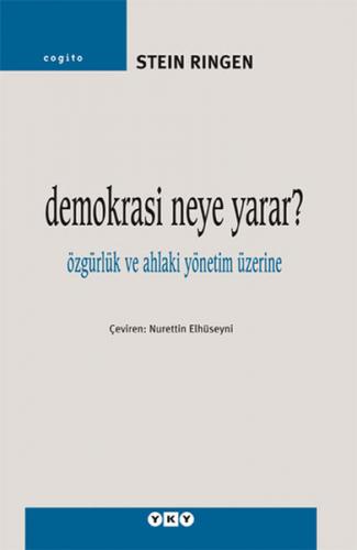 Demokrasi Neye Yarar? - Özgürlük ve Ahlaki Yönetim Üzerine