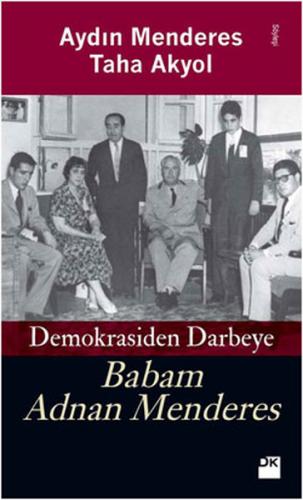 Demokrasiden Darbeye Babam Adnan Menderes