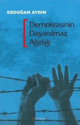 Demokrasinin Dayanılmaz Ağırlığı