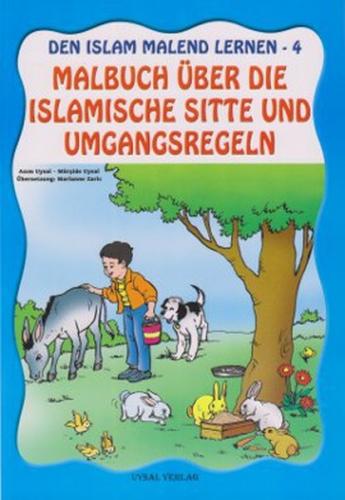 Den Islam Malend Lernen 4 - Malbuch Über Dıe Islamısche Sıtte Und Umga