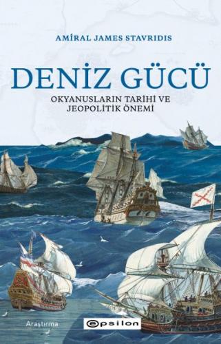 Deniz Gücü - Okyanusların Tarihi ve Jeopolitik Önem