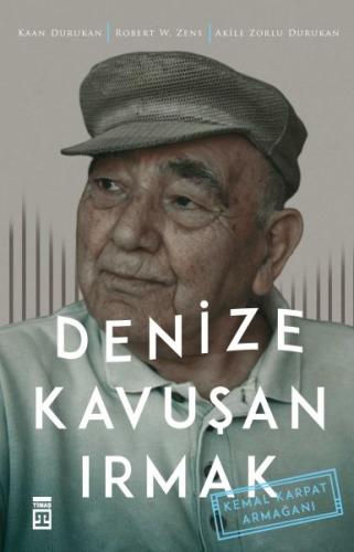 Denize Kavuşan Irmak - Kemal Karpat Armağanı