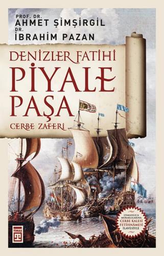 Denizler Fatihi Piyale Paşa