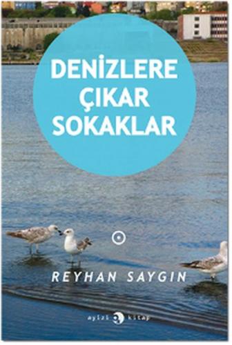 Denizlere Çıkar Sokaklar