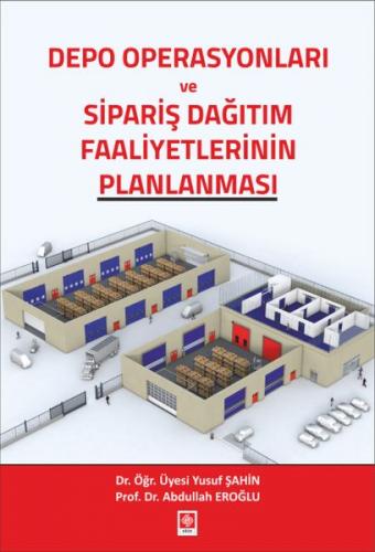 Depo Operasyonları ve Sipariş Dağıtım Faaliyetlerinin Planlanması