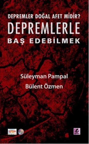 Depremler Doğal Afet midir? Depremlerle Baş Edebilmek