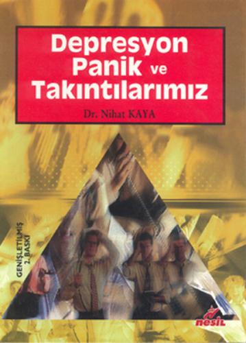 Depresyon, Panik ve Takıntılarımız