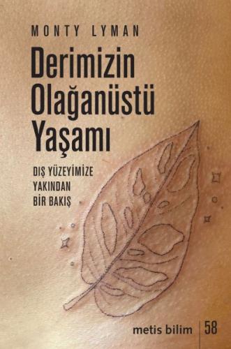 Derimizin Olağanüstü Yaşamı