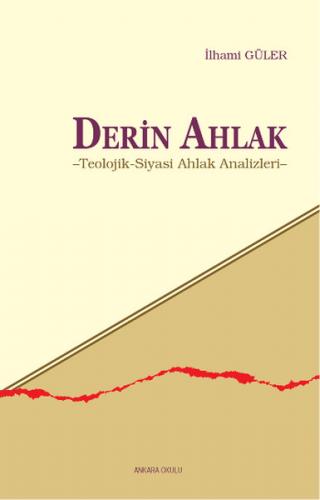 Derin Ahlak Teolojik-Siyasi Ahlak Analizleri