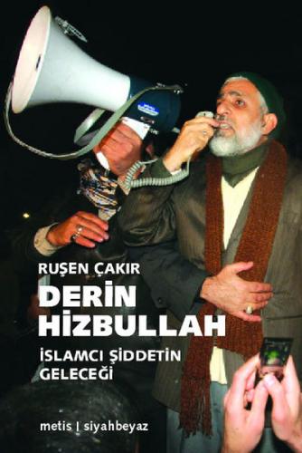 Derin Hizbullah İslamcı Şiddetin Geleceği