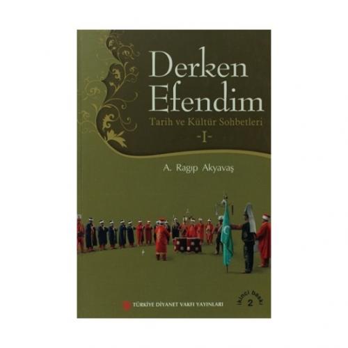 Derken Efendim I Tarih ve Kültür Sohbetleri