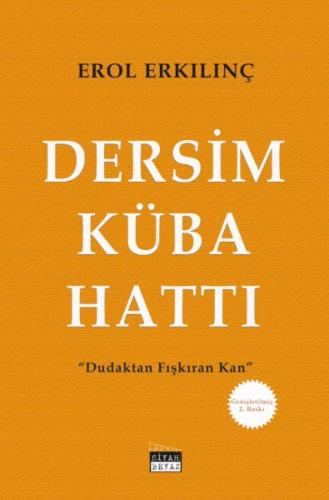 Dersim-Küba Hattı - Dudaktan Fışkıran Kan