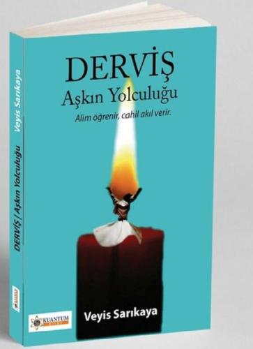 Derviş Aşkın Yolculuğu