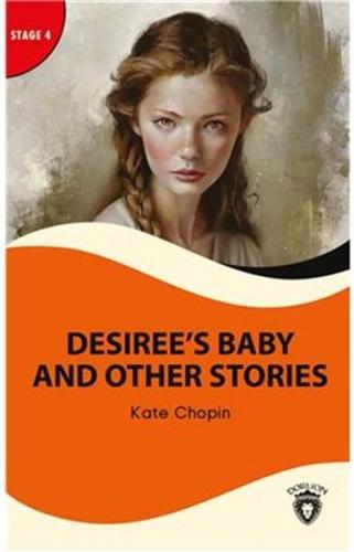 Desiree’s Baby And Other Stories - Stage 4