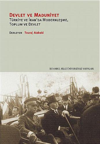 Devlet ve Maduniyet Türkiye ve İran'da Modernleşme, Toplum ve Devlet